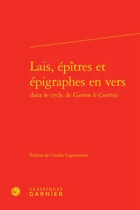 Lais, épîtres et épigraphes en vers dans le cycle de Guiron le Courtois