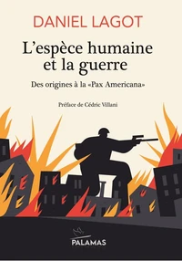 L'espèce humaine et la guerre