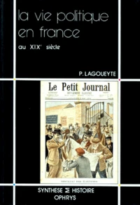 La Vie politique en France au XIXe siècle