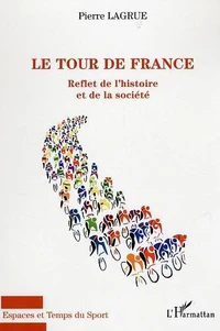 Le tour de France : reflet de l'histoire et de la société