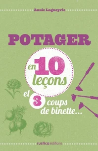 Potager en 10 leçons et 3 coups de binette