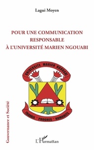 Lagui Moyen - Pour une communication responsable à l'université Marien Ngouabi.