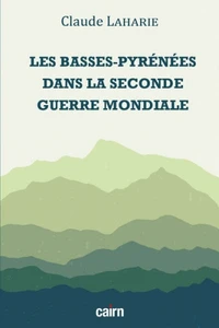 Les Basses-Pyrénées dans la Seconde Guerre mondiale
