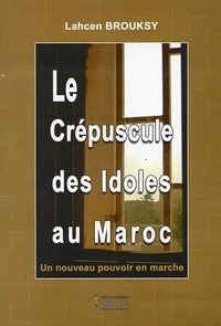 Le crépuscule des Idoles au Maroc : Un nouveau pouvoir en marche
