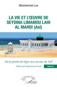 La vie et l'oeuvre de Seydina Limamou Lahi Al Mahdi (Asl)