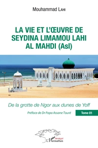 La vie et l'oeuvre de Seydina Limamou Lahi Al Mahdi (Asl)