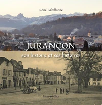 Jurançon, son histoire et ses histoires
