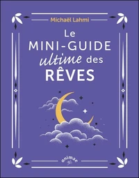 Le mini-guide ultime des rêves