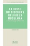 Lahouari Addi - La crise du discours religieux musulman - Le nécessaire passage de Platon à Kant.