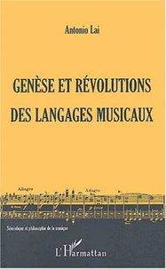 Genèse et révolutions des langages musicaux