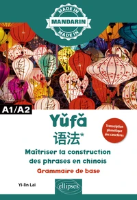 Yufa - Maîtriser la construction des phrases en chinois
