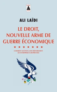 Le droit, nouvelle arme de guerre économique