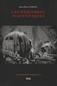 Les démiurges scientifiques