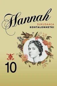 Hannah 10: Kohtalonhetki