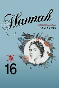 Hannah 16: Paljastus