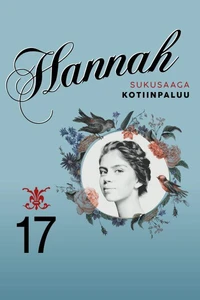 Hannah 17: Kotiinpaluu