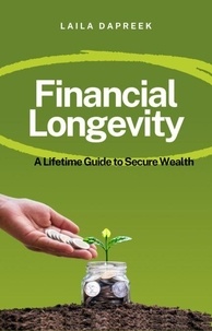 Financial Longevity: A Lifetime Guide to Secure Wealth