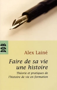 Faire de sa vie une histoire