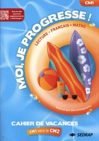 Moi, je progresse ! CM1 vers le CM2