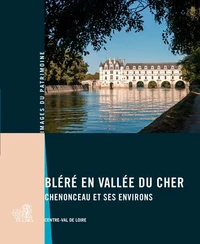 Bléré en vallée du Cher