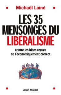 Les 35 mensonges du libéralisme
