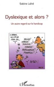 Dyslexique et alors ?
