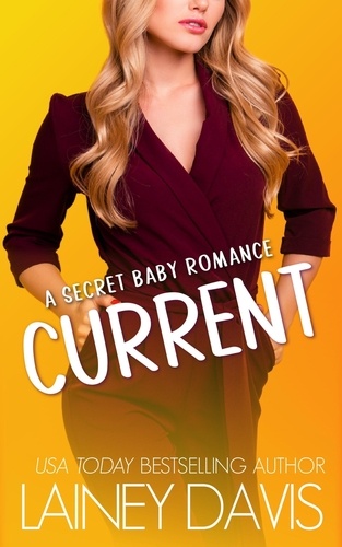  Lainey Davis - Current: A Secret Baby Romance - Brady Family, #5.