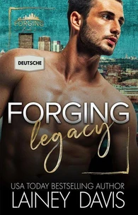 Forging Legacy (Deutsche)