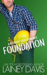  Lainey Davis - Foundation: A Grouchy Geek Romance - Brady Family, #1.