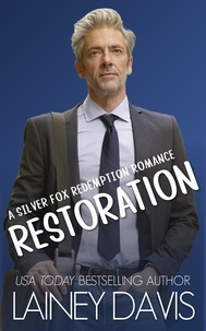  Lainey Davis - Restoration: A Silver Fox Redemption Romance - Brady Family, #6.