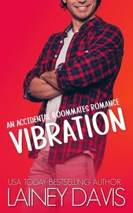 Vibration: An Accidental Roommates Romance