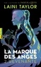 Laini Taylor - La marque des anges Tome 2 : Revenante.