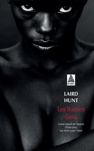 Laird Hunt - Les bonnes gens.