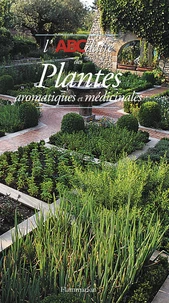 L'Abcdaire Des Plantes Aromatiques Et Medicinales