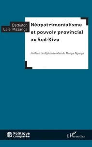 Néopatrimonialisme et pouvoir provincial au Sud-Kivu