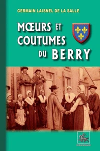 Moeurs et coutumes du Berry