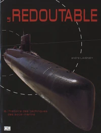 Le Redoutable & l'histoire des techniques des sous-marins