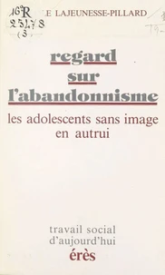 Regard sur l'abandonnisme