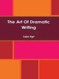 The Art of Dramatic Writing