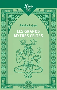 Les grands mythes celtes