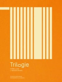 Trilogie – L'Arcadie en bois