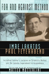 For And Against Method. Including Lakato'S Lectures On Scientific Method And The Lakatos-Feyerabend Correspondence