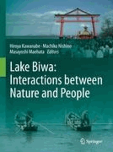 Hiroya Kawanabe - Lake Biwa: Interactions between Nature and People.