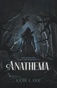 The Eating Woods - tome 1 : Anathema