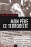 Lakhdar Belaïd - Mon père, ce terroriste.