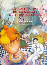 La construction du personnage : l'être et ses discours