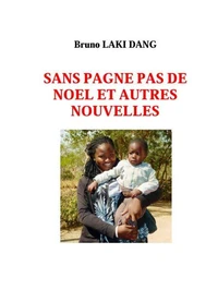 SANS PAGNE PAS DE NOEL ET AUTRES NOUVELLES