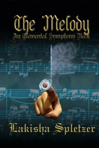 The Melody (Elemental Symphony #2)