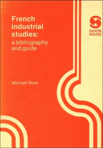 Laks a Rose michael - French industrial studies. a bibliography and guide - A bibliography and guide.