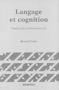 Langage et cognition, l'approche connexionniste